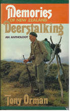 Load image into Gallery viewer, Memories of New Zealand Deerstalking: An Anthology | Tony Orman | Signed Second Hand Book
