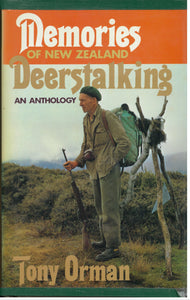 Memories of New Zealand Deerstalking: An Anthology | Tony Orman | Signed Second Hand Book