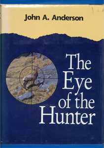 The Eye of the Hunter | John A. Anderson | Signed by Authour | Second Hand Book