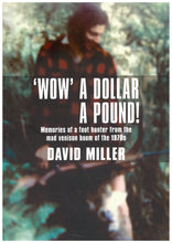 Load image into Gallery viewer, &#39;Wow&#39; a Dollar a Pound! | David Miller | Signed
