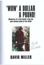 Load image into Gallery viewer, &#39;Wow&#39; a Dollar a Pound! | David Miller | Signed
