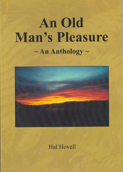 An Old Man's Pleasure - An Anthology | Hal Hovell