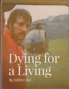 Dying For A Living | Milton Kiri
