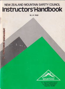 New Zealand Mountain Safety Council Instructors' Handbook | L.A Haigh
