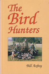 The Bird Hunters | Bill Axbey