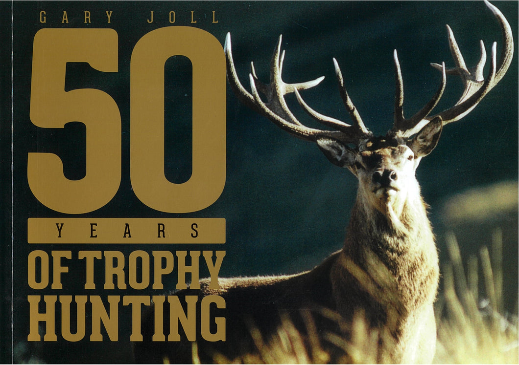 50 Years of Trophy Hunting | Gary Joll (Second Hand)