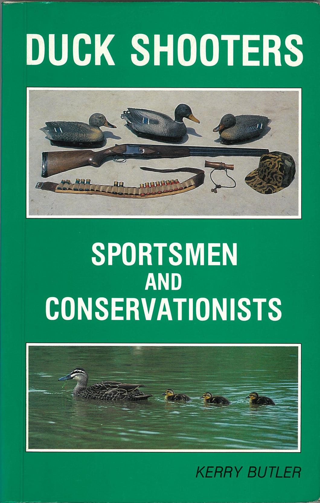 Duck Shooters: Sportsmen and Conservationists | Kerry Butler