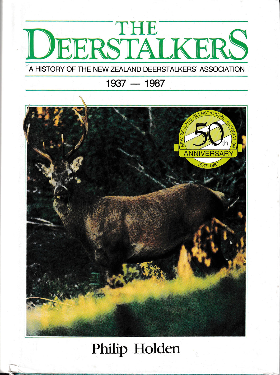 The Deerstalkers 1937-1987 | Philip Holden