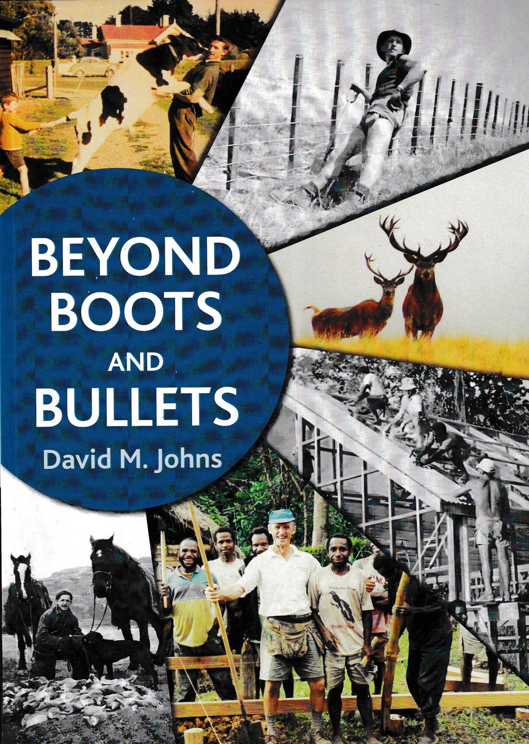Beyond Boots And Bullets | David M Johns