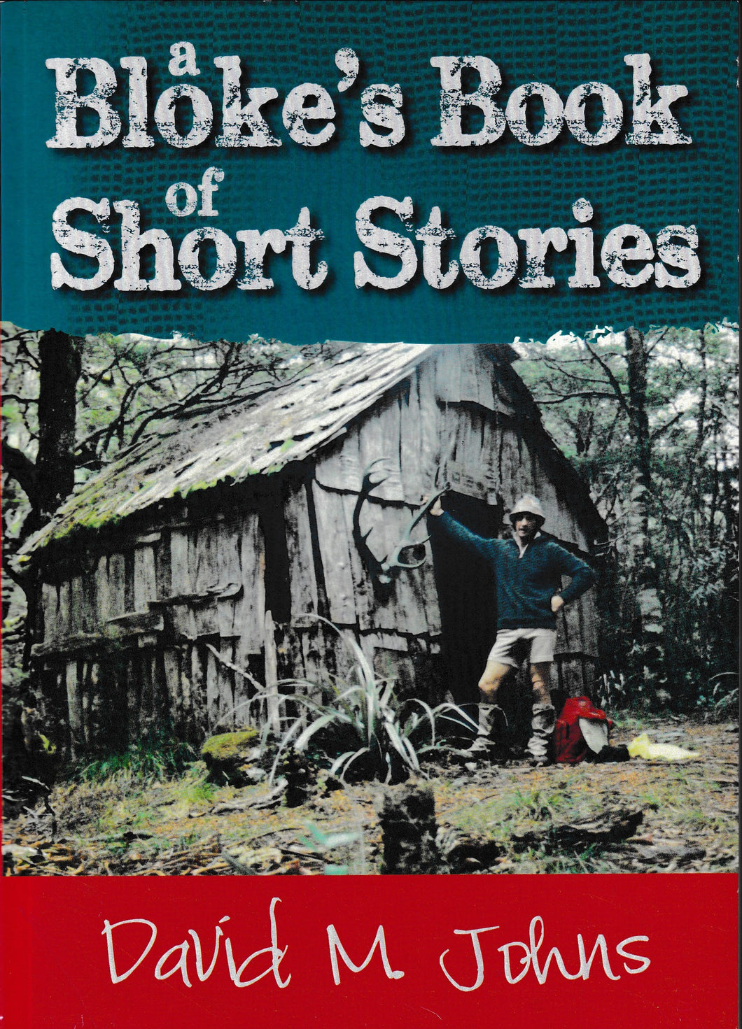 A Bloke’s Book of Short Stories | David M Johns | Second Handbook