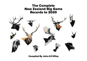 The Complete New Zealand Big Game Records to 2020 | John Riley | Signed Edition