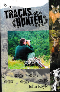 Tracks of a Hunter | John Royle (Second Hand)