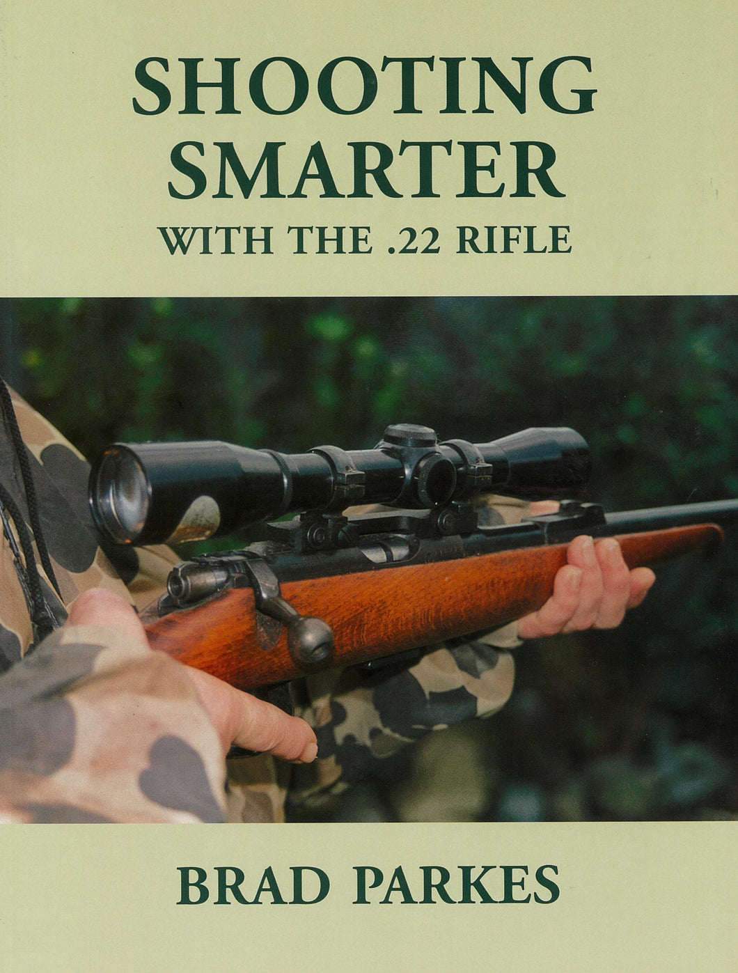 Shooting Smarter With The .22 Rifle | Brad Parkes