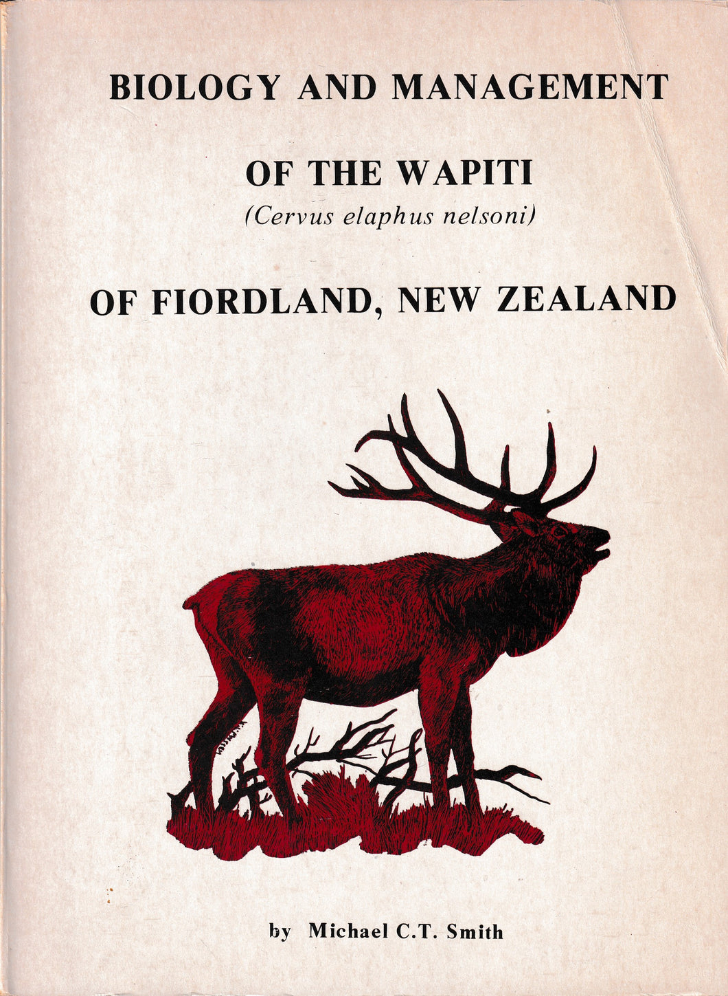 Biology And Management Of The Wapiti Of Fiordland, New Zealand | Michael Smith